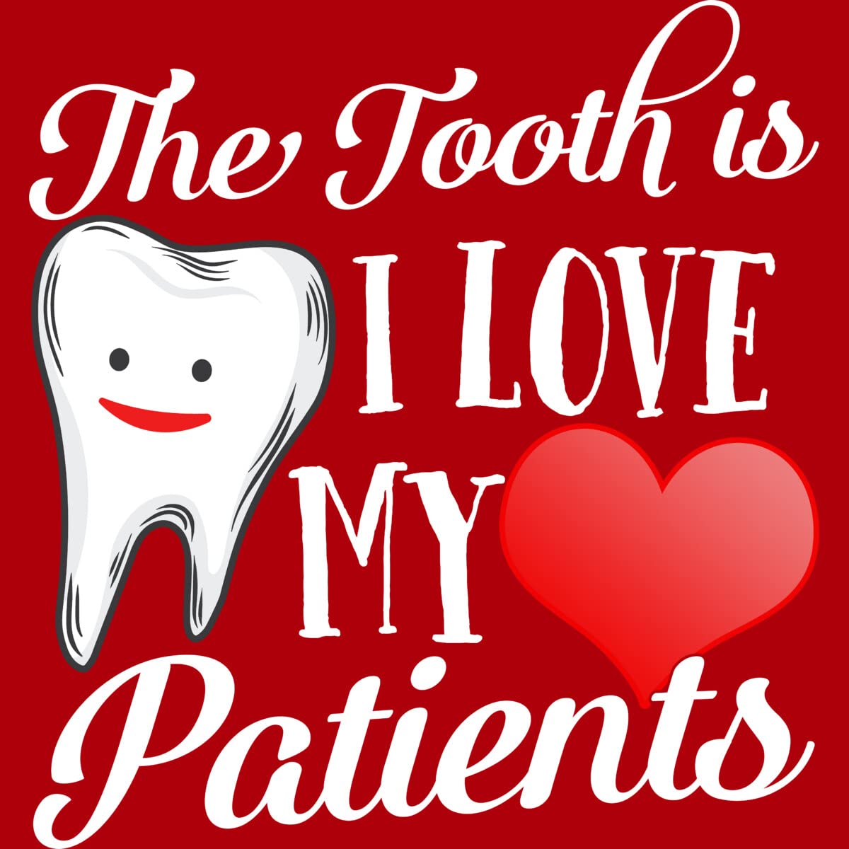 Design By Humans Junior's Dentist T-Shirt - Funny 'Tooth Truth is I Love My Patients' Valentine's Day Gift for Dental Professionals - Perfect for Dentist Appreciation, Clinic Uniforms & Dental Student Gifts