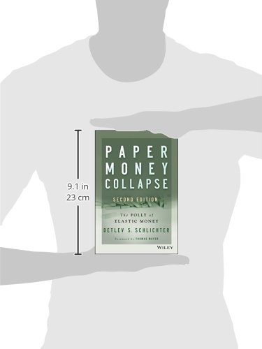 Paper Money Collapse: The Folly of Elastic Money - Economics Book on Currency Devaluation & Financial Crises | Perfect for Investors, Economists & Financial Analysts