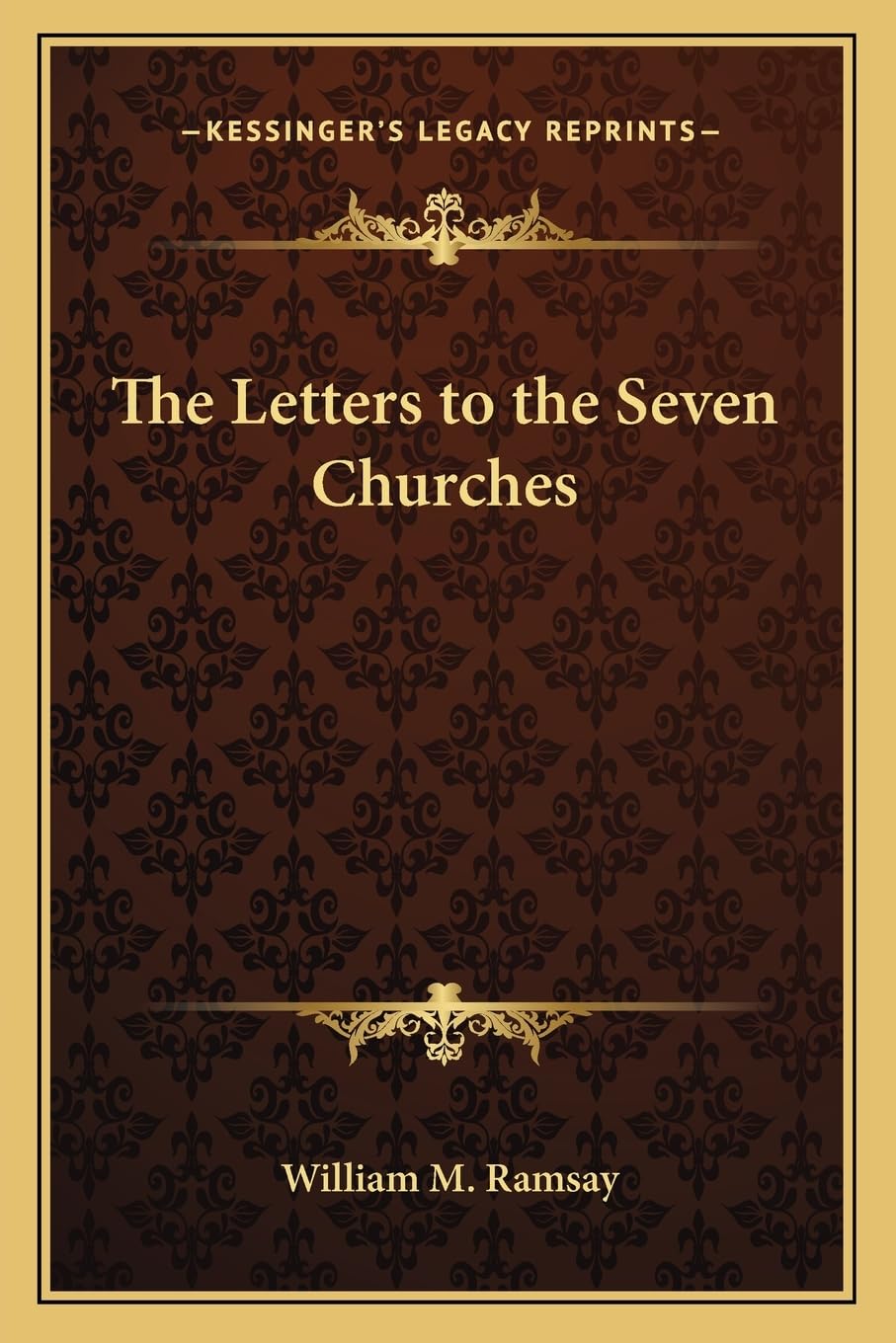 The Letters to the Seven Churches - Biblical Study Book for Christian Faith & Theology - Perfect for Bible Study Groups, Personal Devotion & Church Ministry