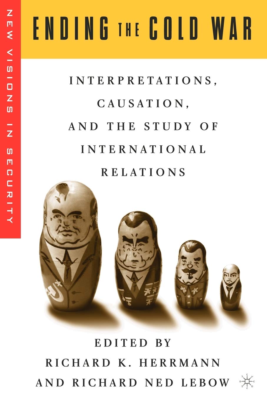 Ending the Cold War: Causes, Interpretations & International Relations Analysis | New Visions in Security Book | Perfect for Political Science Students & History Researchers