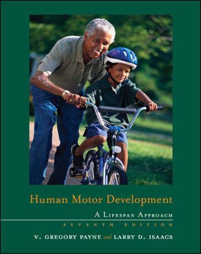 Human Motor Development: A Lifespan Approach - Essential Guide for Kinesiology Students & Physical Therapists | Perfect for Academic Studies & Clinical Practice
