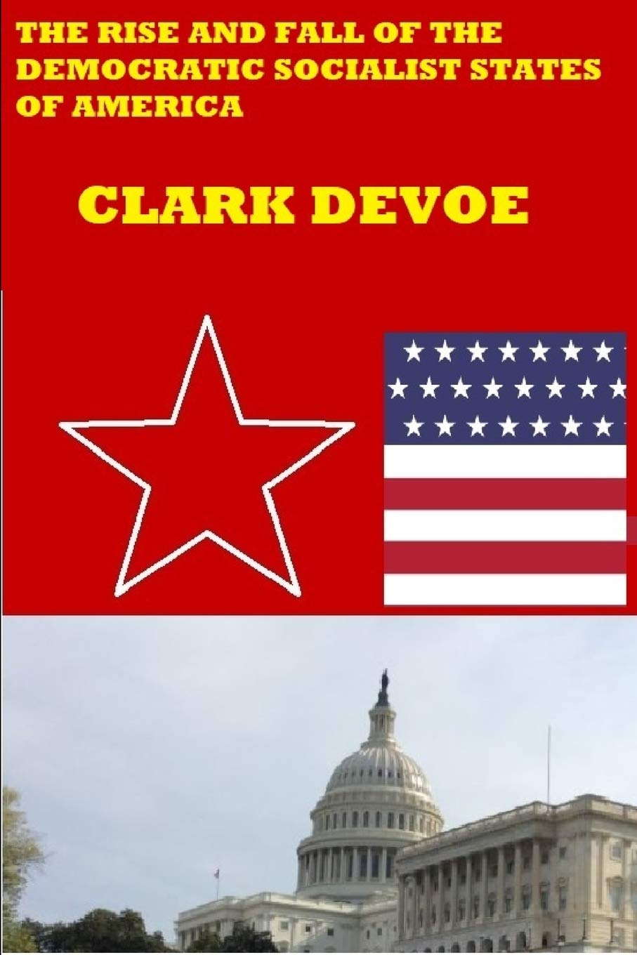 The Rise and Fall of Democratic Socialism in America: History of Resistance & Revolution Against Dictatorship - Perfect for Political Science Students & History Buffs