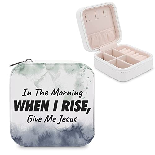 in The Morning When I Rise, Give Me Jesus