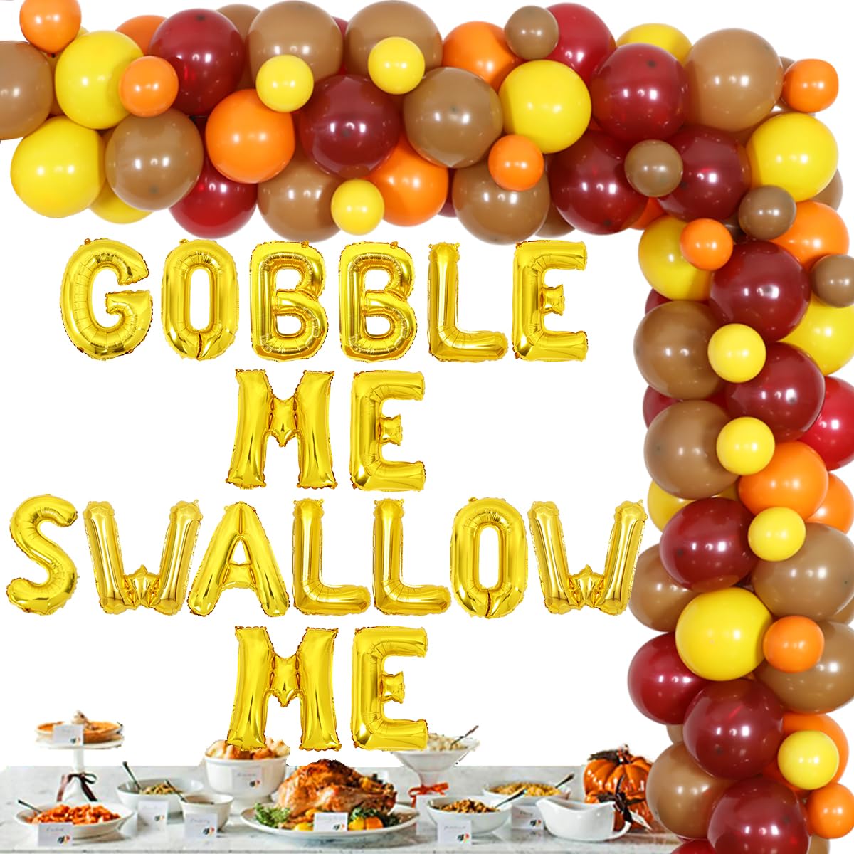 Thanksgiving Balloon Garland Kit - Gobble Me Swallow Me Balloon Banner for Thanksgiving Party Decorations, Fall Bachelorette Party Supplies for Adults - Perfect for Home Decor, Holiday Celebrations & Autumn Festivities