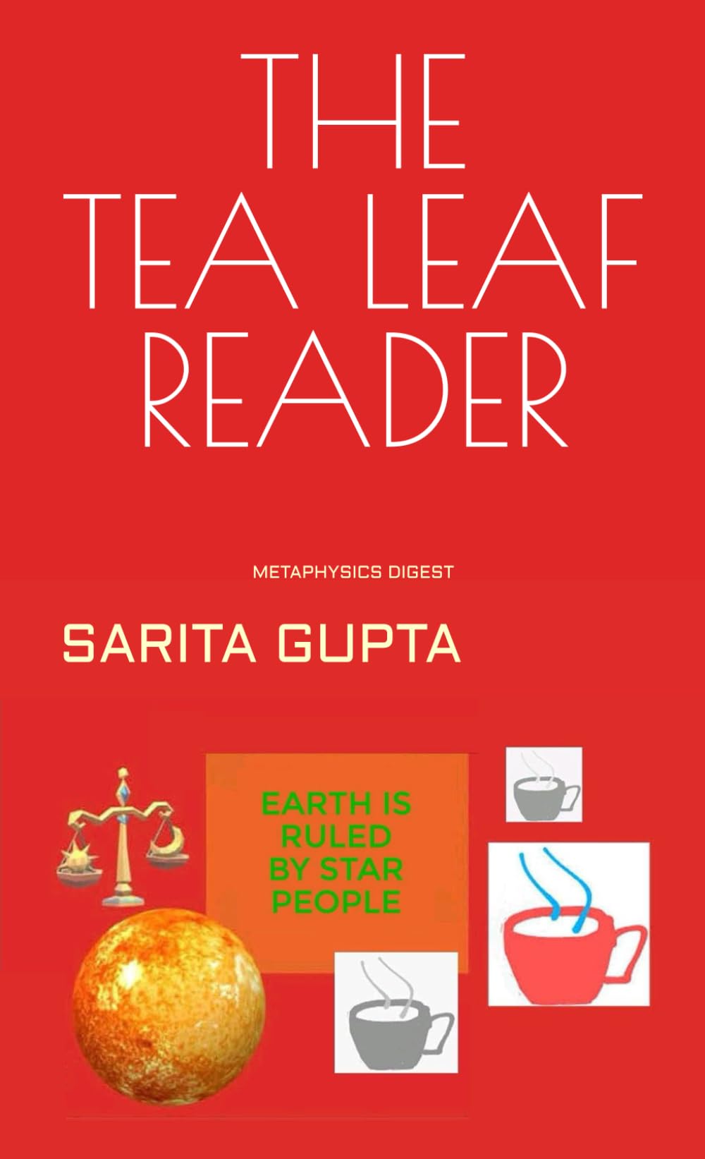 The Tea Leaf Reader - Metaphysical Divination Guide for Fortune Telling & Spiritual Insight | Perfect for Psychic Readings, Tea Leaf Reading, and Spiritual Growth
