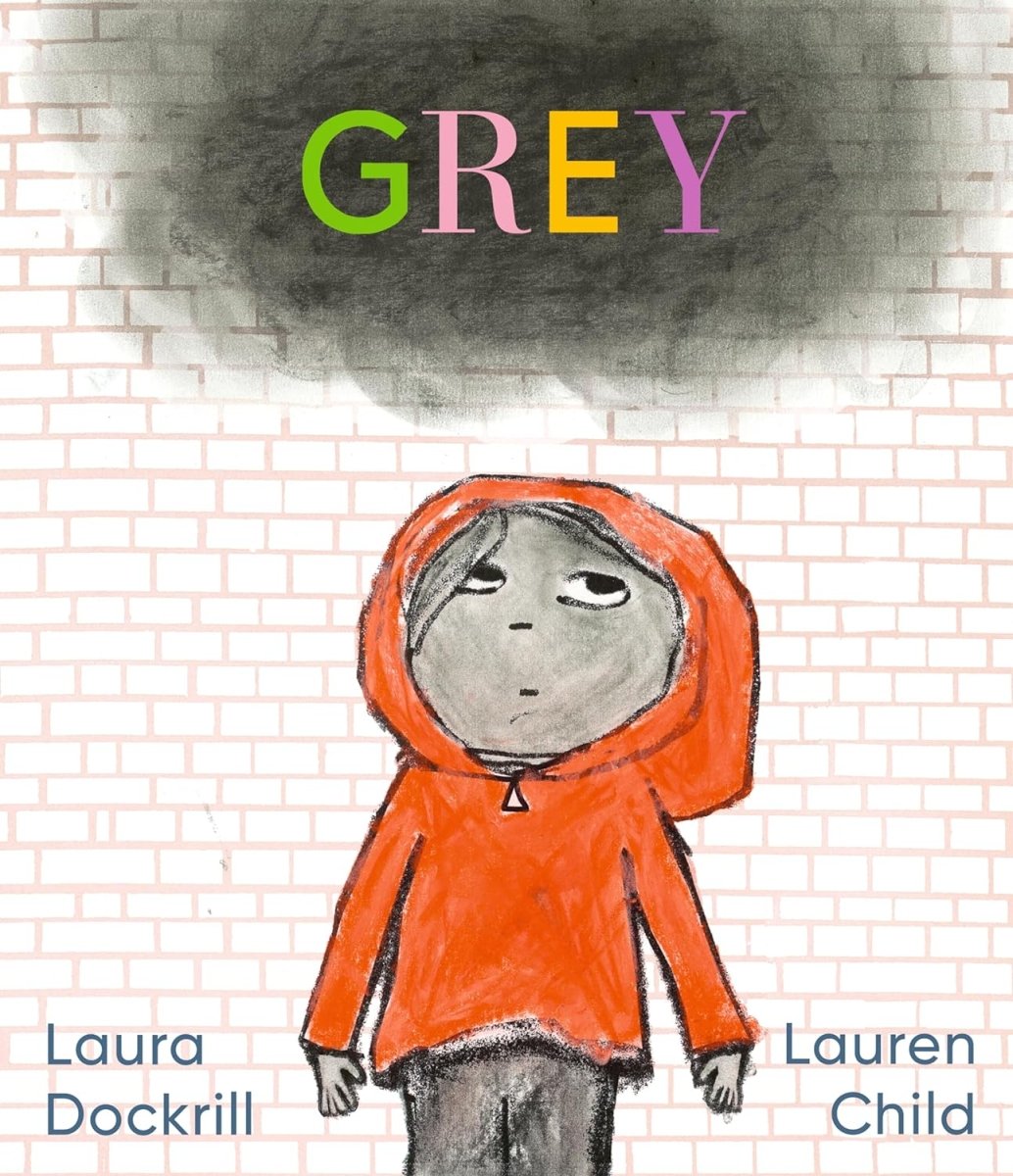 Signed Copy - Laura Dockrill's Grey Illustrated by Lauren Child | Children's Book for Reading & Storytime