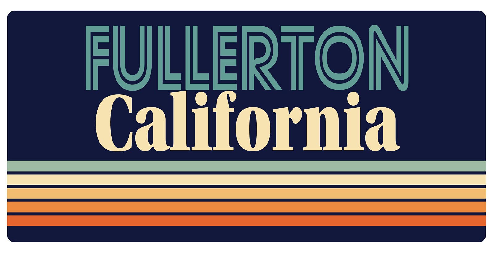 Fullerton California 5 x 2.5-Inch Retro Fridge Magnet - Vintage Souvenir Gift for Travel Lovers, Collectors & Home Decor - Perfect for Refrigerators, Lockers & Office Spaces