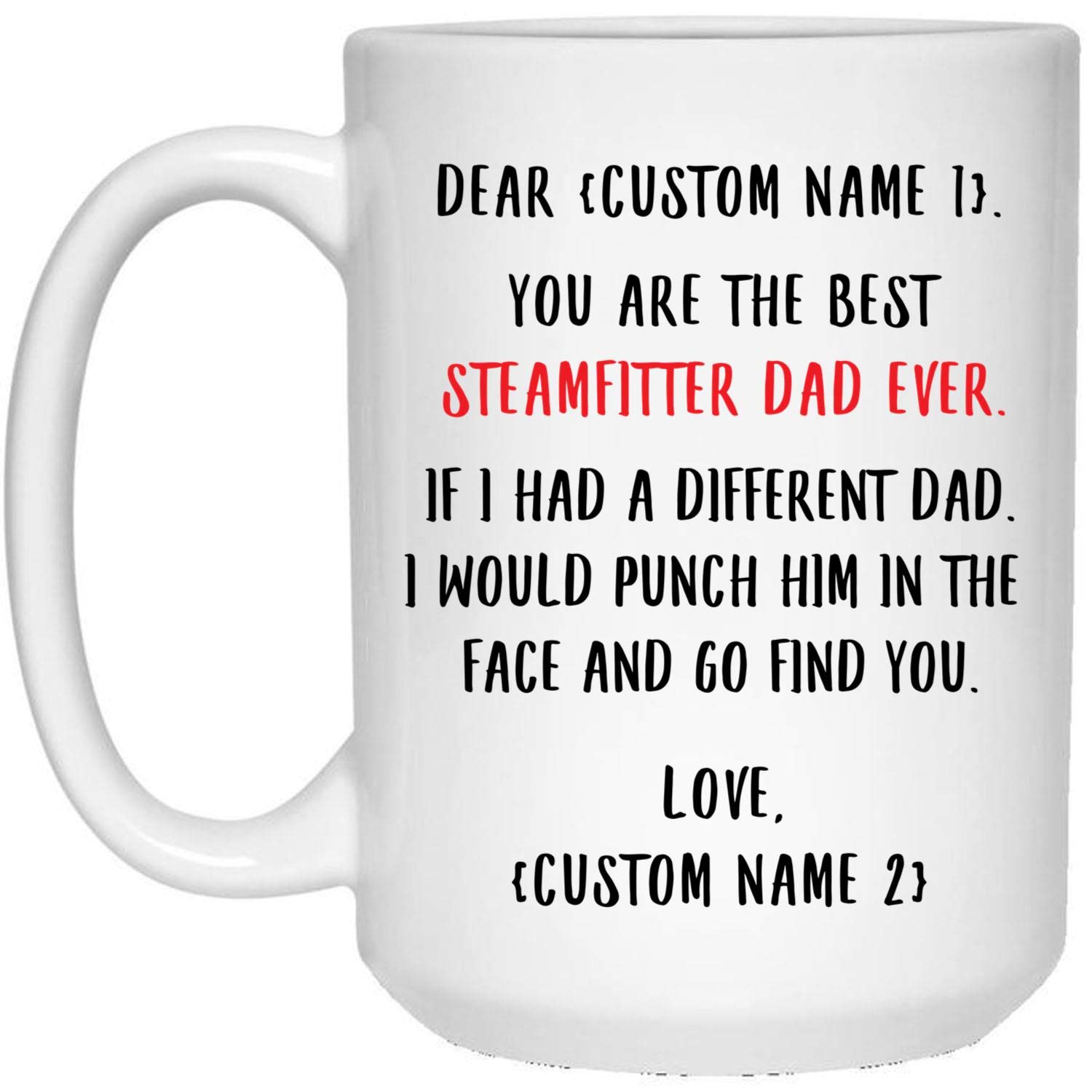 Personalized 'Best Steamfitter Dad Ever' Custom Coffee Mug - 15oz White Ceramic Cup with Name - Unique Christmas 2024 Gifts for Men, Fathers Day Present, Office Desk Decor, Coffee Break Companion