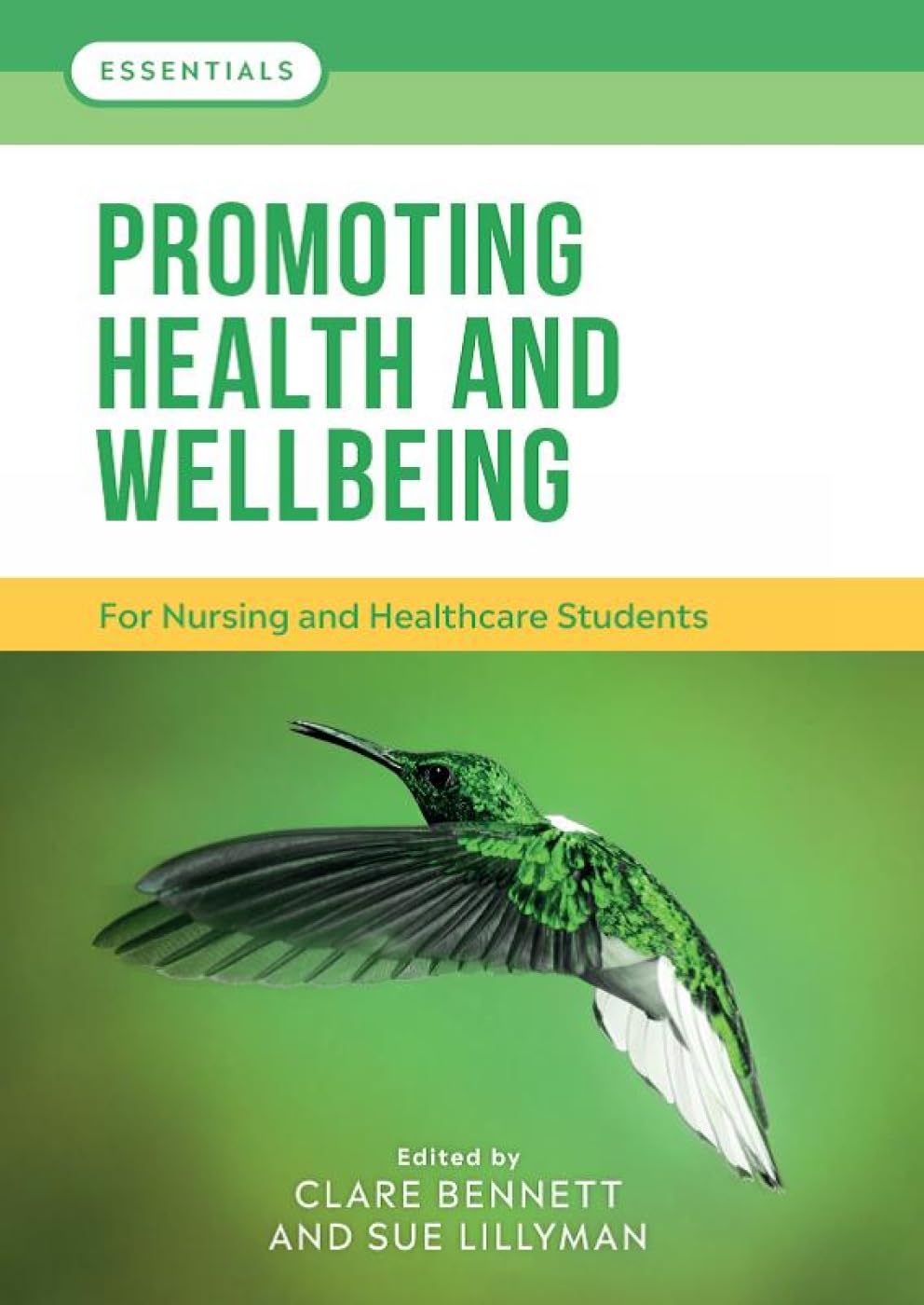 Nursing and Healthcare Student Essentials: Promoting Health & Wellbeing - Study, Clinical Practice & Self-Care Guide
