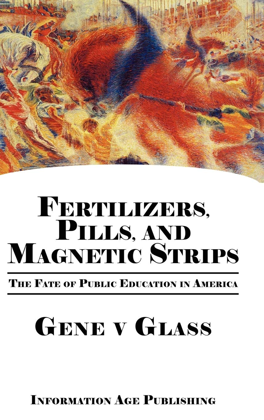 Fertilizers, Pills & Magnetic Strips: The Future of American Public Education | School Reform & Education Policy Analysis