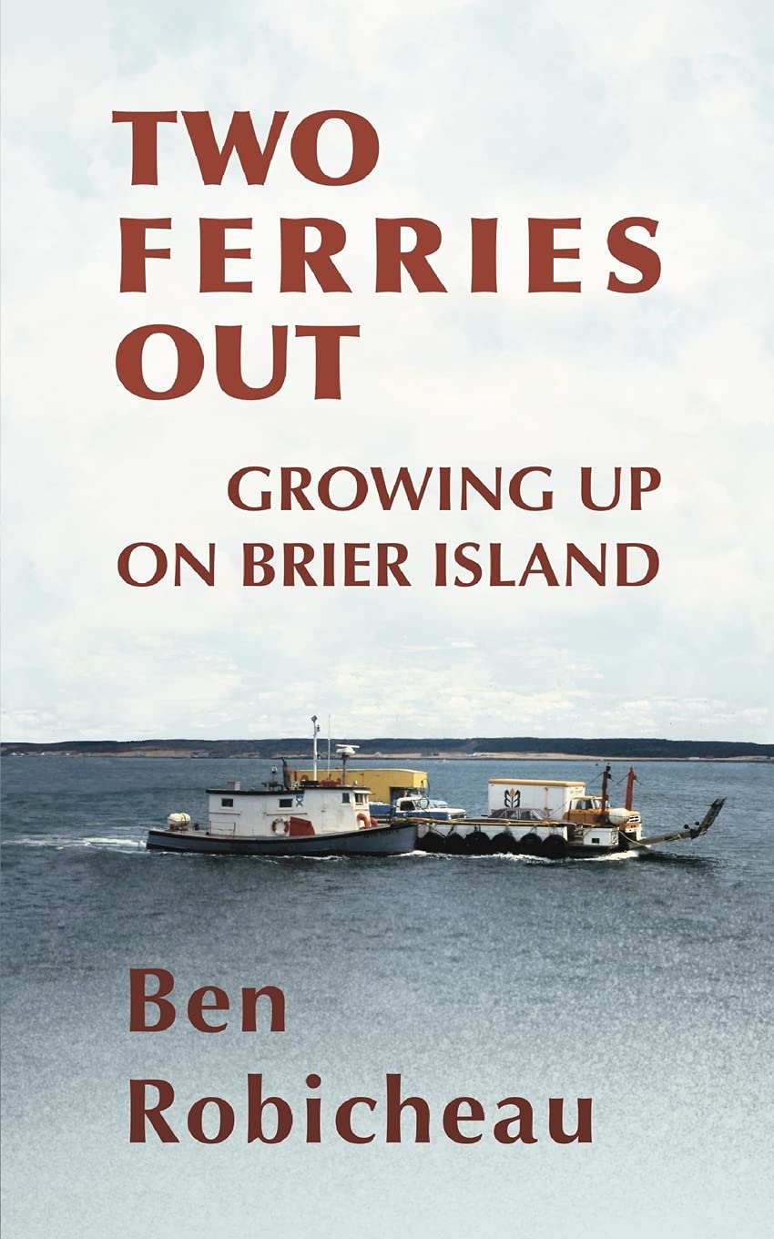 Two Ferries Out: A Memoir of Growing Up on Brier Island - Perfect for Book Clubs & Coastal Life Enthusiasts