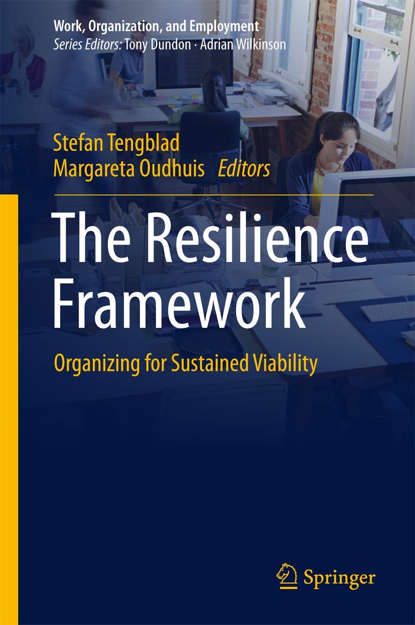 The Resilience Framework: Organizing for Sustained Viability in Work, Organization, and Employment | Business Strategy Guide for Sustainable Growth & Crisis Management