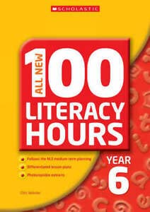 All New 100 Literacy Hours - Year 6 English Workbook | Reading & Writing Practice for 6th Grade Students | Perfect for Homeschooling & Classroom Learning