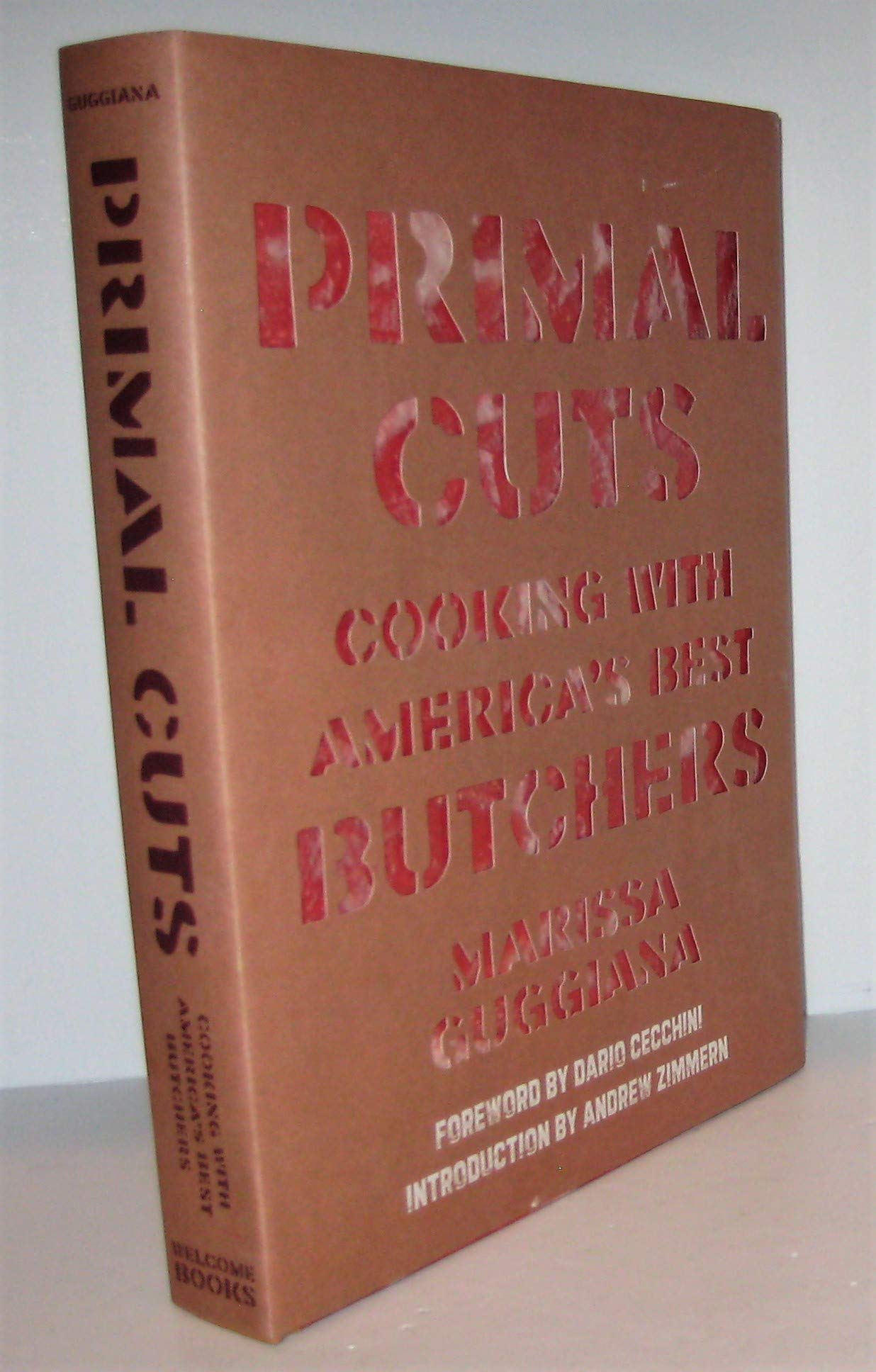 Primal Cuts Cookbook: Premium Meat Cuts & Butcher Techniques from America's Top Butchers - Perfect for Home Chefs, BBQ Enthusiasts & Meat Lovers