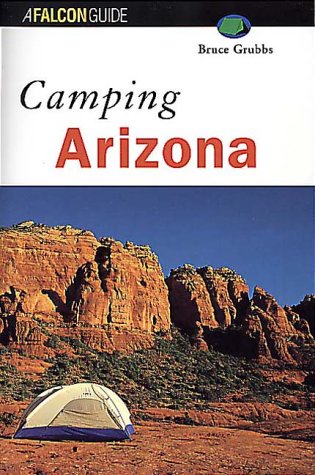 Arizona Camping Guide: Best Campsites & Outdoor Adventures | Regional Camping Series for Hiking, RV & Family Trips