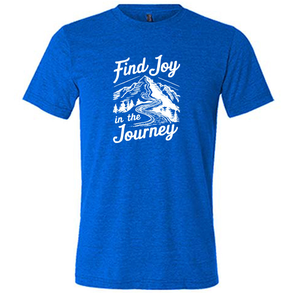 Find Joy In The Journey Unisex T-Shirt - Comfortable Casual Wear for Travel, Hiking & Everyday Adventures