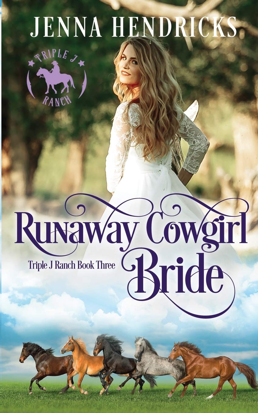 Runaway Cowgirl Bride: Clean & Wholesome Cowboy Romance Novel - Triple J Ranch Series | Perfect for Western Romance Lovers & Fans of Heartwarming Love Stories