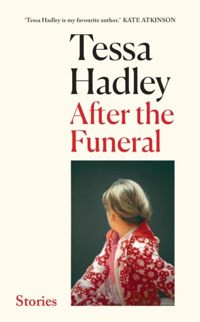 After the Funeral by Tessa Hadley - A Gripping Novel Recommended by Marian Keyes | Perfect for Book Clubs & Relaxing Weekend Reads