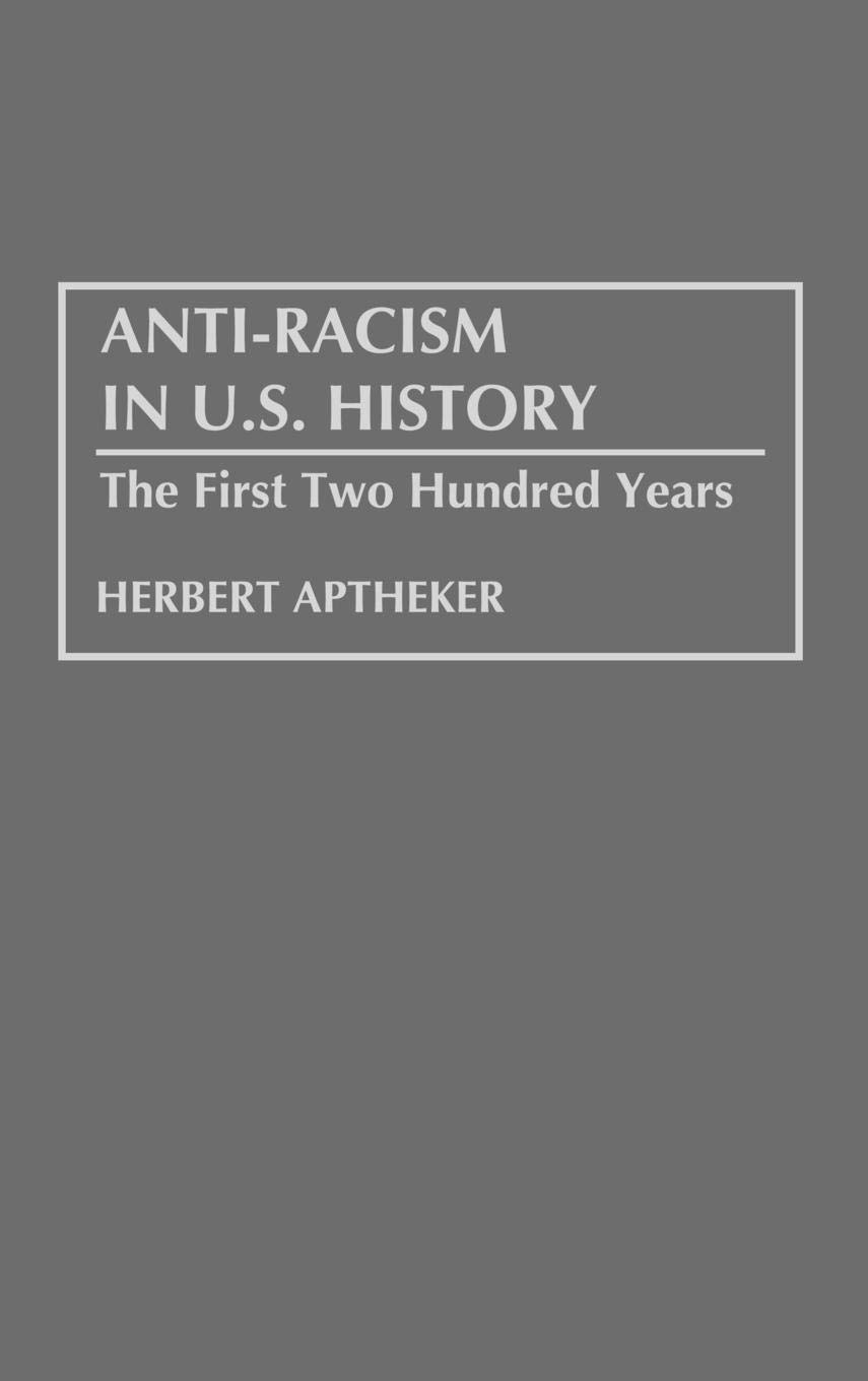 Anti-Racism in U.S. History: The First 200 Years - American Civil Rights Movement Book | Study U.S. Racial Equality History for Academic Research & Social Justice Education