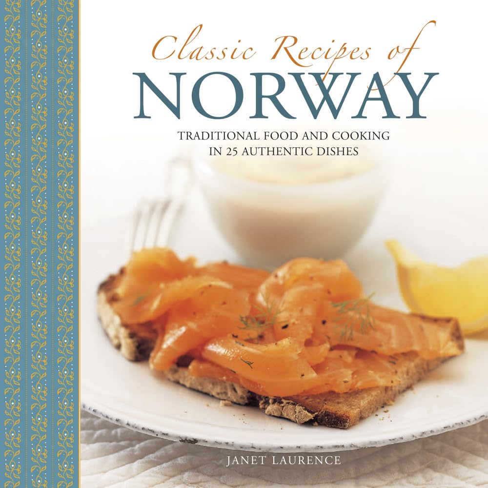 Authentic Norwegian Recipes: 25 Classic Traditional Dishes for Home Cooking | Perfect for Holidays, Family Dinners & Cultural Food Exploration