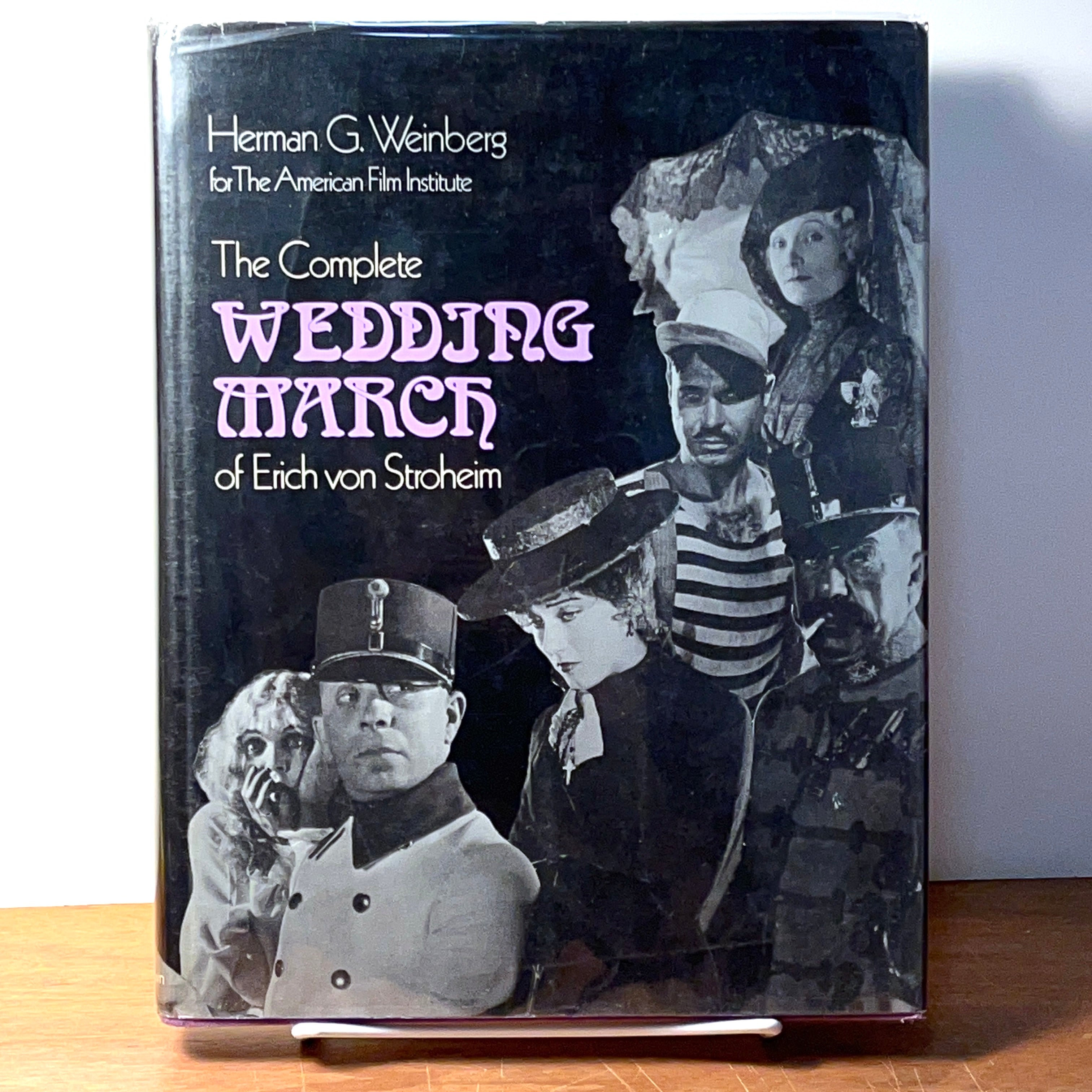 The Complete Wedding March of Erich von Stroheim: A Reconstruction - Vintage Collector's Edition with Dust Jacket - Perfect for Film Enthusiasts & Classic Cinema Collectors