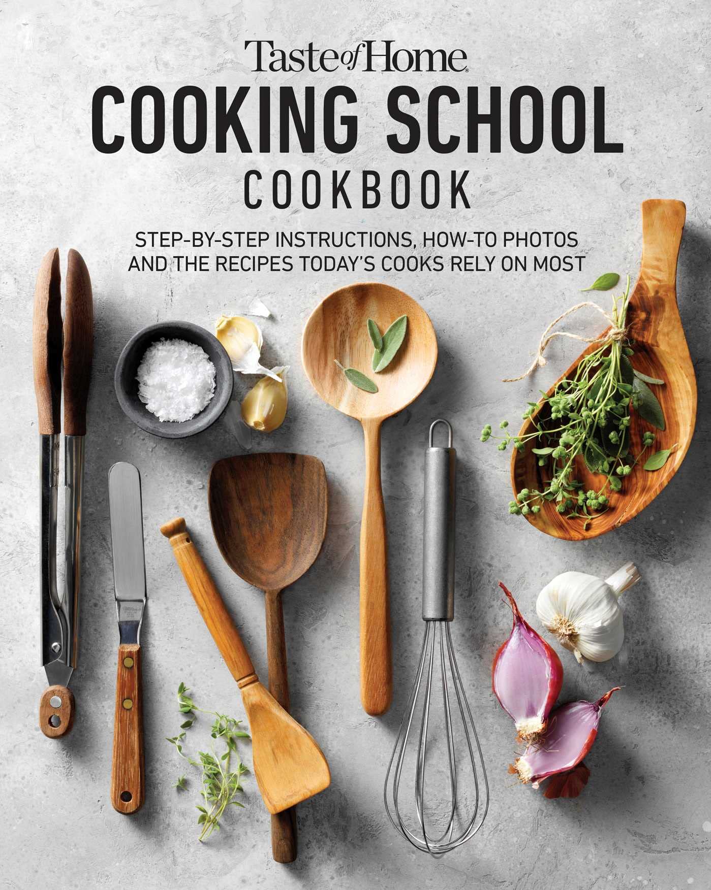Taste of Home Cooking School Cookbook: Step-by-Step Instructions with How-to Photos & Reliable Recipes for Modern Home Cooks | Perfect for Beginners, Family Meals & Holiday Cooking