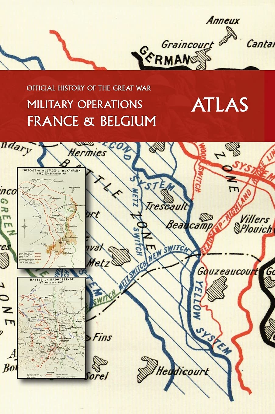 WWI Military History Atlas - France & Belgium Campaigns | Official Great War Maps & Battle Plans | Perfect for Historians, Researchers & War Enthusiasts
