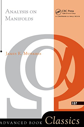 Analysis On Manifolds (Advanced Book Classics) - Mathematics Textbook for Graduate Students & Researchers | Study Differential Geometry & Topology