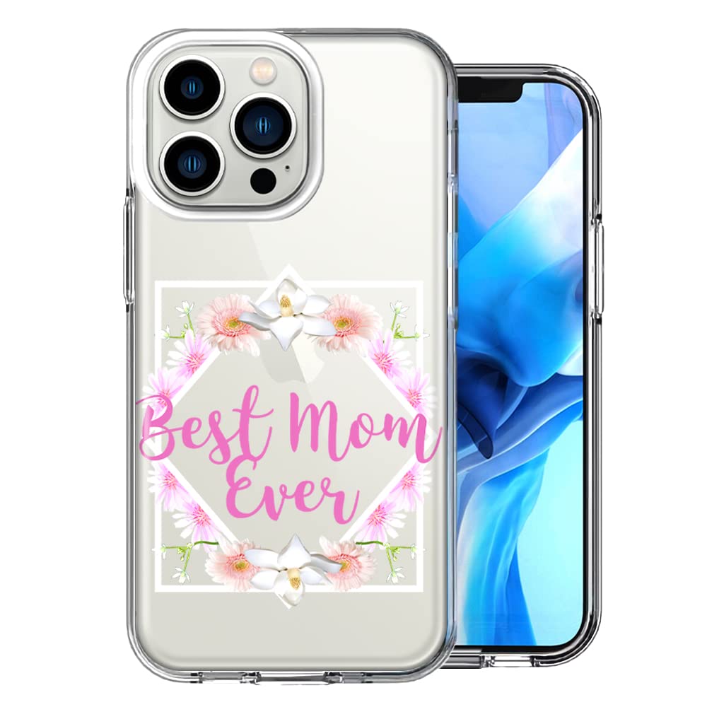 Best Mom Ever iPhone 13 Pro Case - Floral Design Mother's Day Gift - Durable Protective Phone Cover for Apple iPhone 13 Pro - Perfect for Daily Use, Work & Special Occasions
