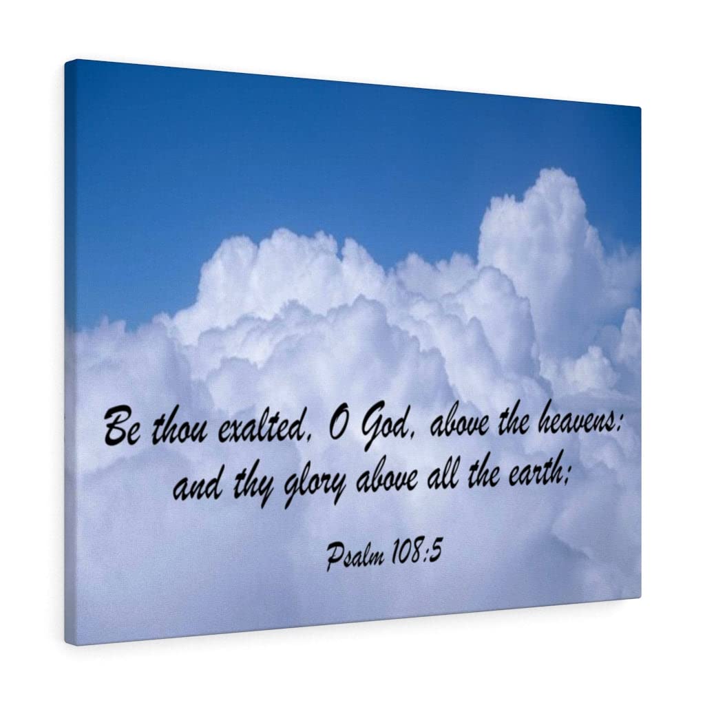 Be Thou Exalted Psalm 108:5 Christian Wall Art - Bible Verse Scripture Print - Ready to Hang Home Decor - Perfect for Living Room, Bedroom & Church Gift