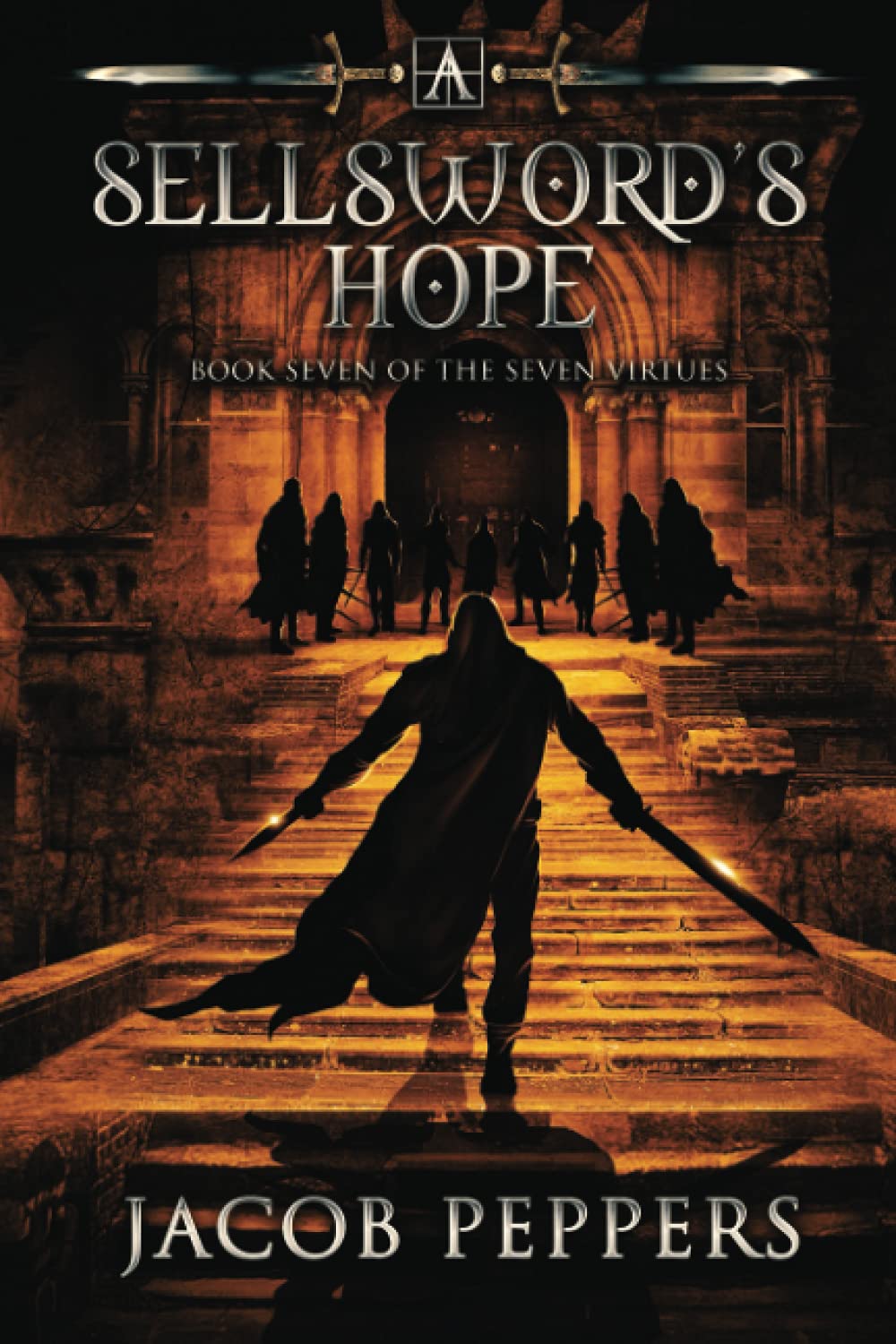 A Sellsword's Hope: Book Seven of the Seven Virtues Series - Epic Fantasy Adventure Novel for Adults | Perfect for Fantasy Book Lovers & Medieval Fiction Fans