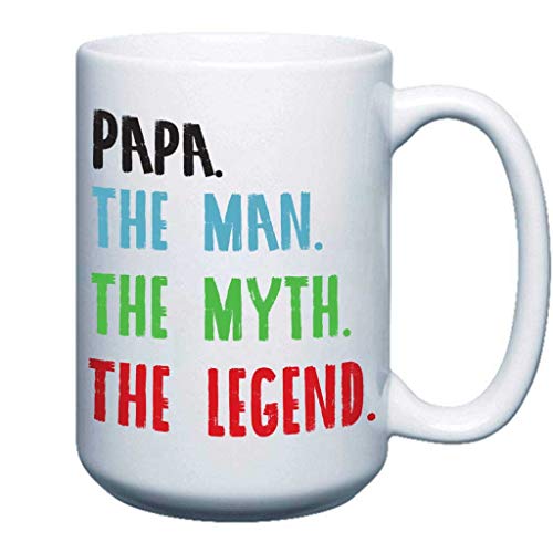 Papa The Man The Myth The Legend