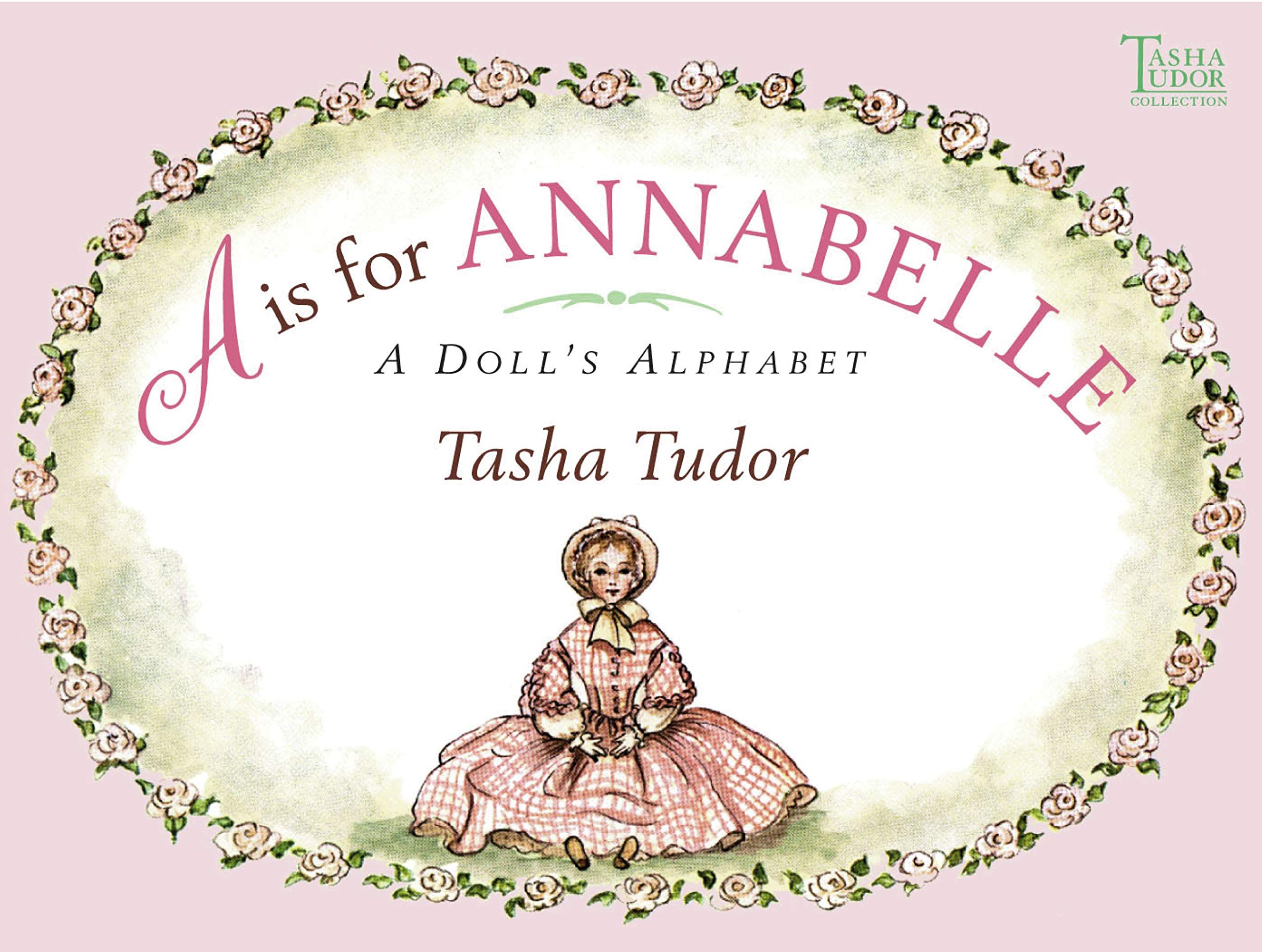 A is for Annabelle: A Doll's Alphabet Book - Tasha Tudor Collection | Vintage ABC Learning for Kids, Nursery Decor & Gift Idea