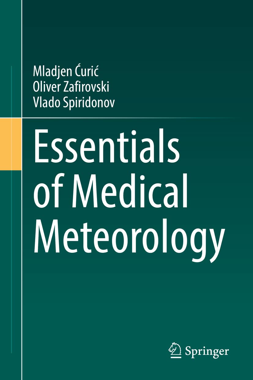 Essentials of Medical Meteorology - Weather & Climate Impact on Health | Study Guide for Medical Professionals & Students | Perfect for Research, Clinical Practice & Academic Courses
