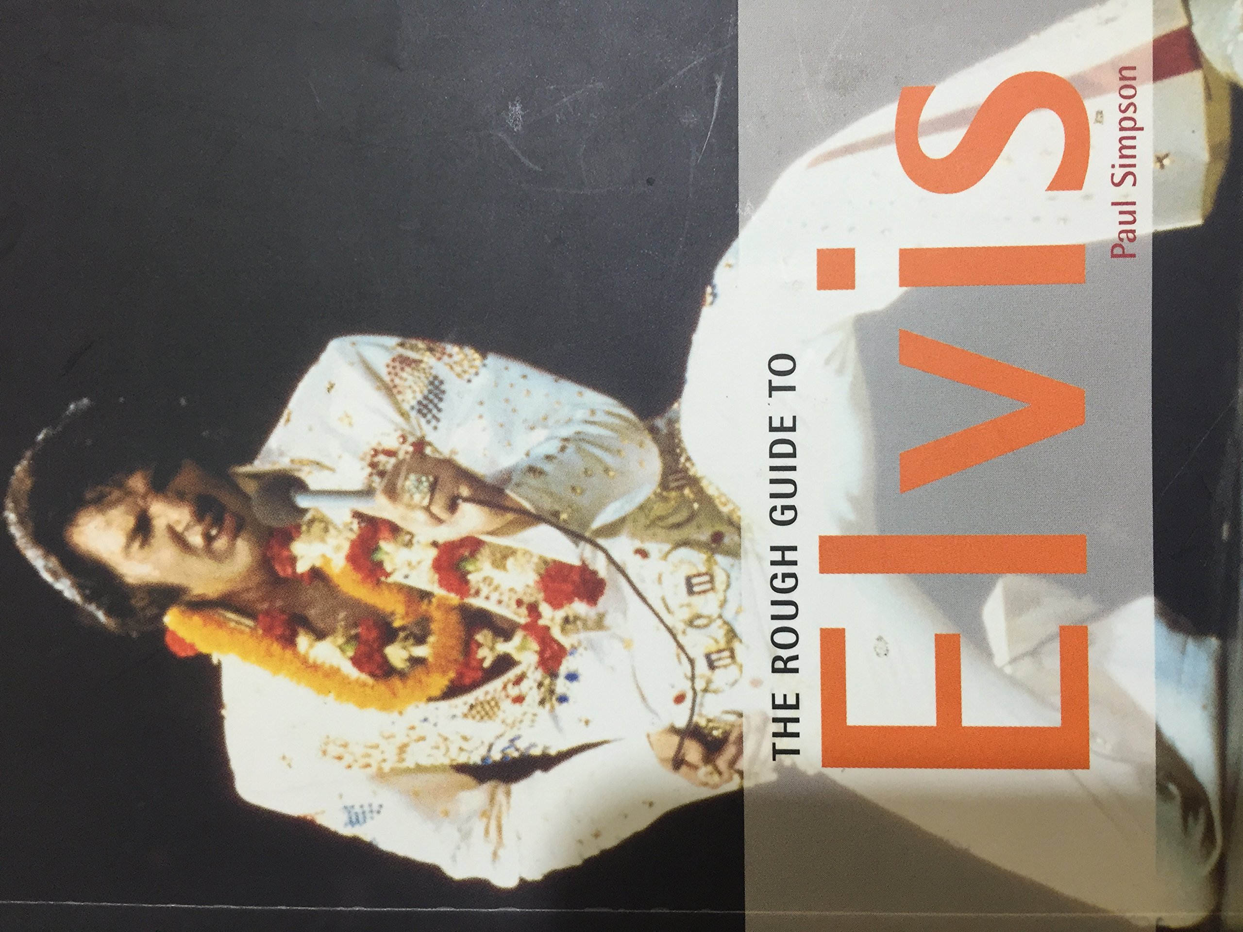 The Rough Guide to Elvis 2 - Comprehensive Biography & Music Reference Book | Perfect for Elvis Fans, Music Historians & Collectors