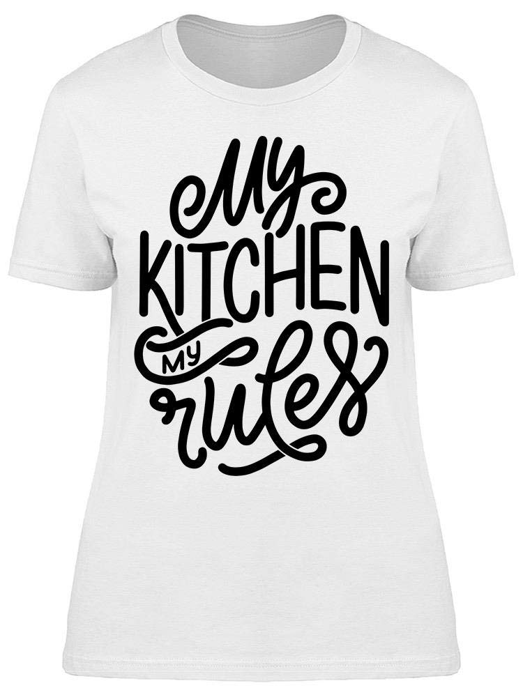 My Kitchen My Rules Chef Cook T-Shirt for Women - Comfortable & Stylish Cooking Apparel for Home Chefs & Culinary Enthusiasts
