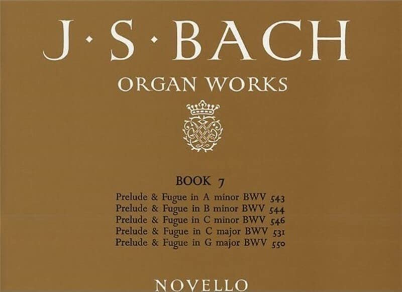J.S. Bach: Organ Works Book 7 - Premium Sheet Music Collection for Classical Organists | Perfect for Church Performances & Organ Recitals