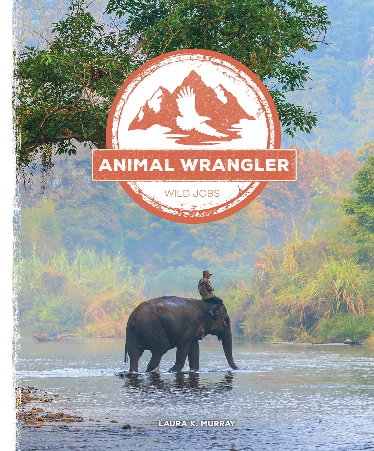 Animal Wrangler Book - ISBN 9781608189212 - Wildlife Management Guide for Ranch, Farm & Outdoor Adventures