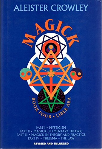 Magick Book 4: Liber ABA - Complete Guide to Western Occultism & Magical Practices | Perfect for Rituals, Meditation & Spiritual Growth