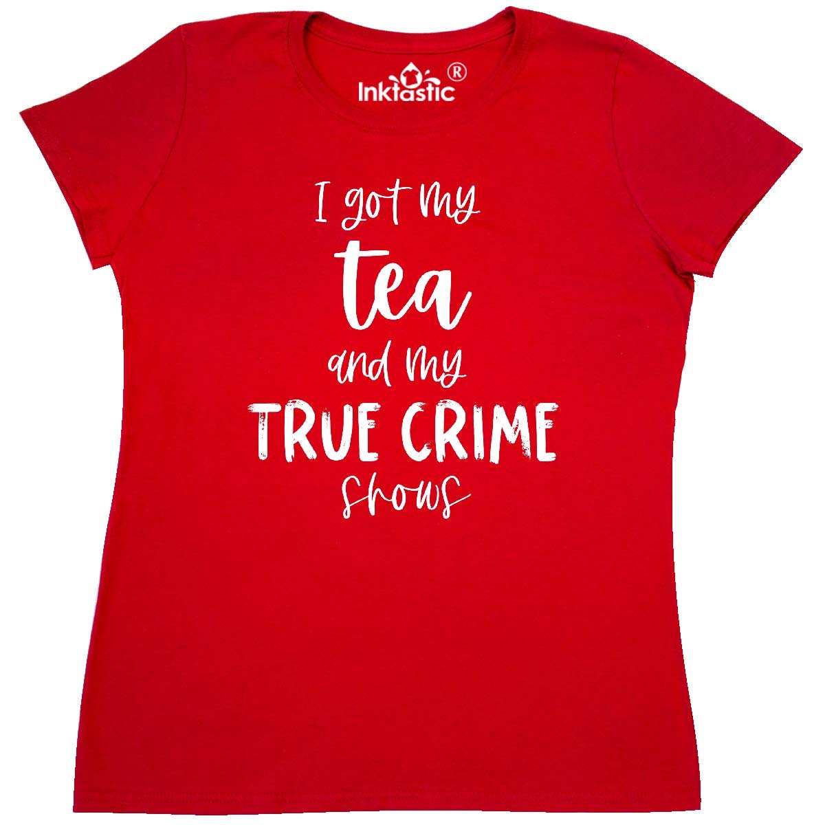 Inktastic 'I Got My Tea and My True Crime Shows' Women's T-Shirt - Comfortable Casual Tee for True Crime Fans & Relaxing at Home