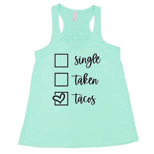 Single Taken Tacos Shirt - Funny Mexican Food T-Shirt for Men & Women - Perfect for Cinco de Mayo, Taco Tuesday & Dating Parties