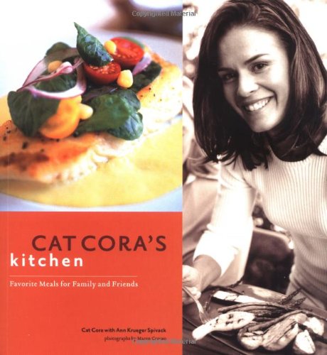Cat Cora's Kitchen: Best Family & Friends Meals - Easy Recipes for Home Cooking & Entertaining