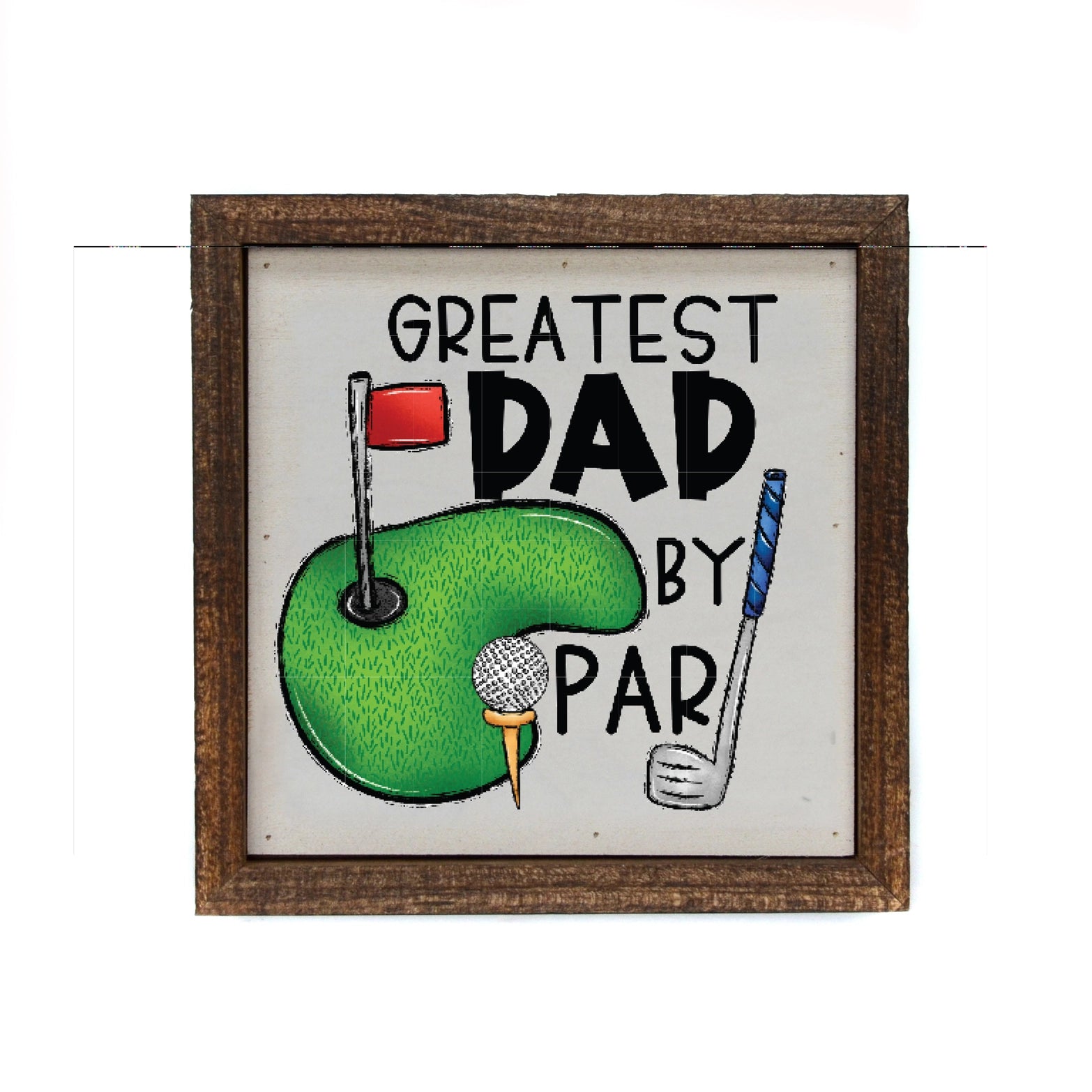 Greatest Dad By Par Sign - Personalized Father's Day Gift, Birthday Present for Dad - Perfect for Home, Office, or Man Cave Decor