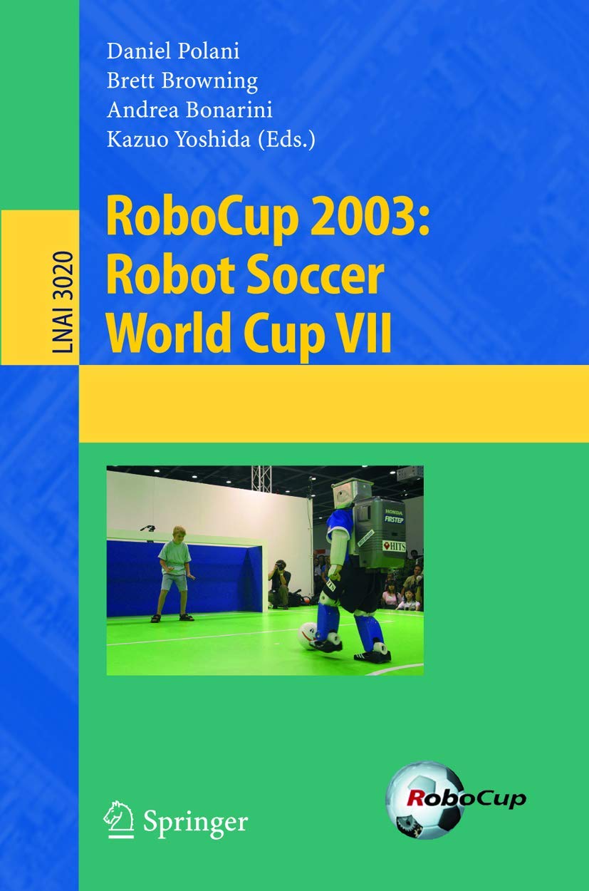 RoboCup 2003: Robot Soccer World Cup VII - Computer Science Lecture Notes 3020 | AI Robotics Competition Research & STEM Education Resource