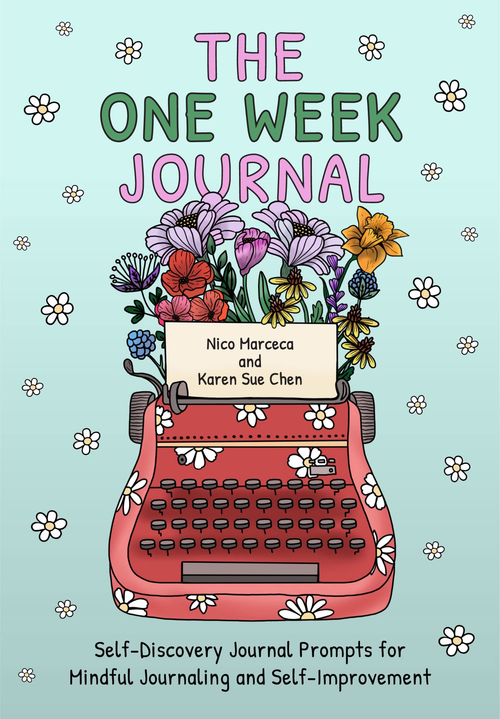 The One Week Journal: Self-Discovery Journal Prompts for Mindful Journaling & Personal Growth | Stress-Relief Coloring Pages for Adults | Perfect for Daily Reflection, Mental Wellness & Creative Therapy