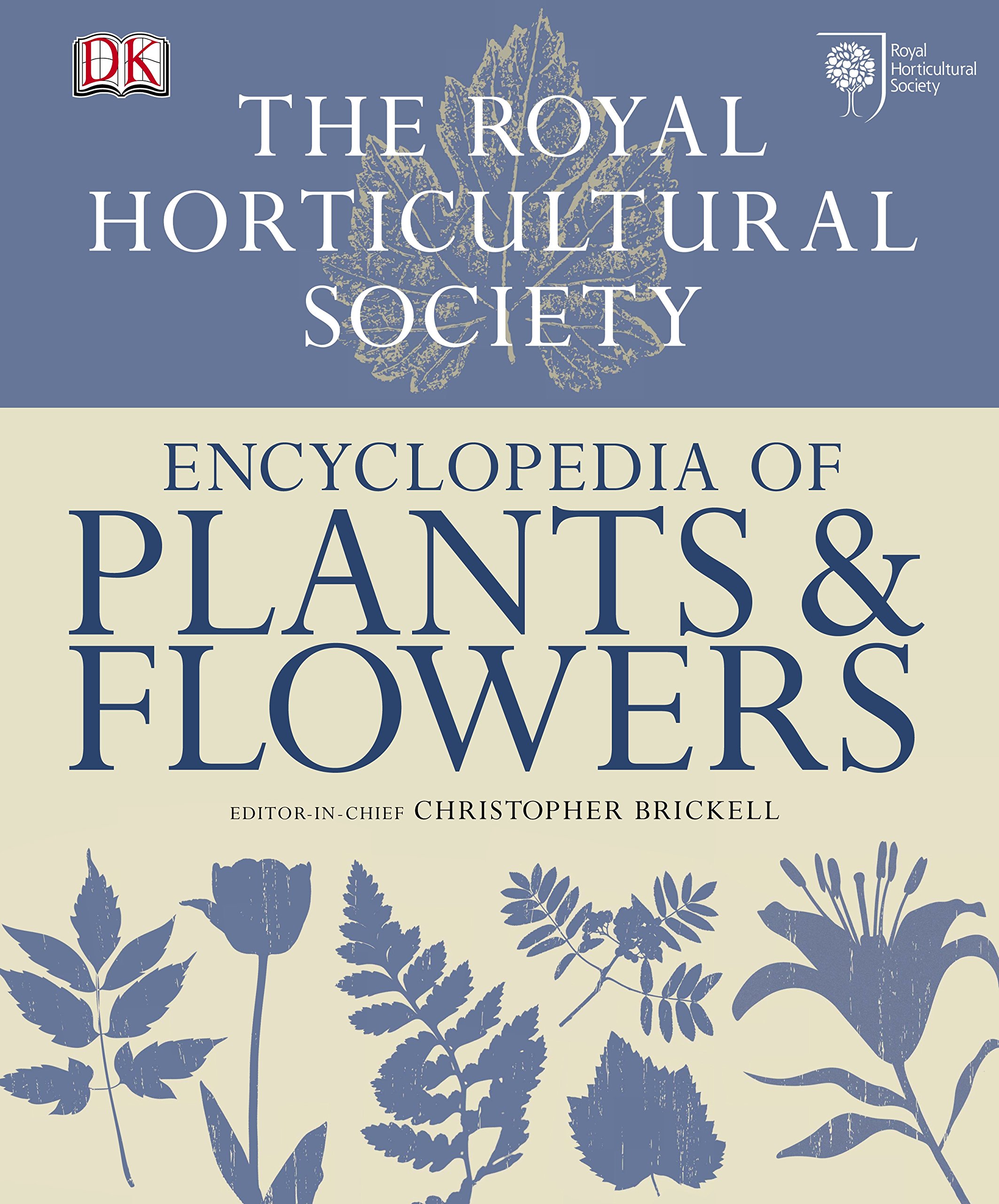 RHS Encyclopedia of Plants and Flowers - Comprehensive Gardening Guide for Home & Professional Gardeners | Perfect for Plant Identification, Landscaping & Horticulture Projects