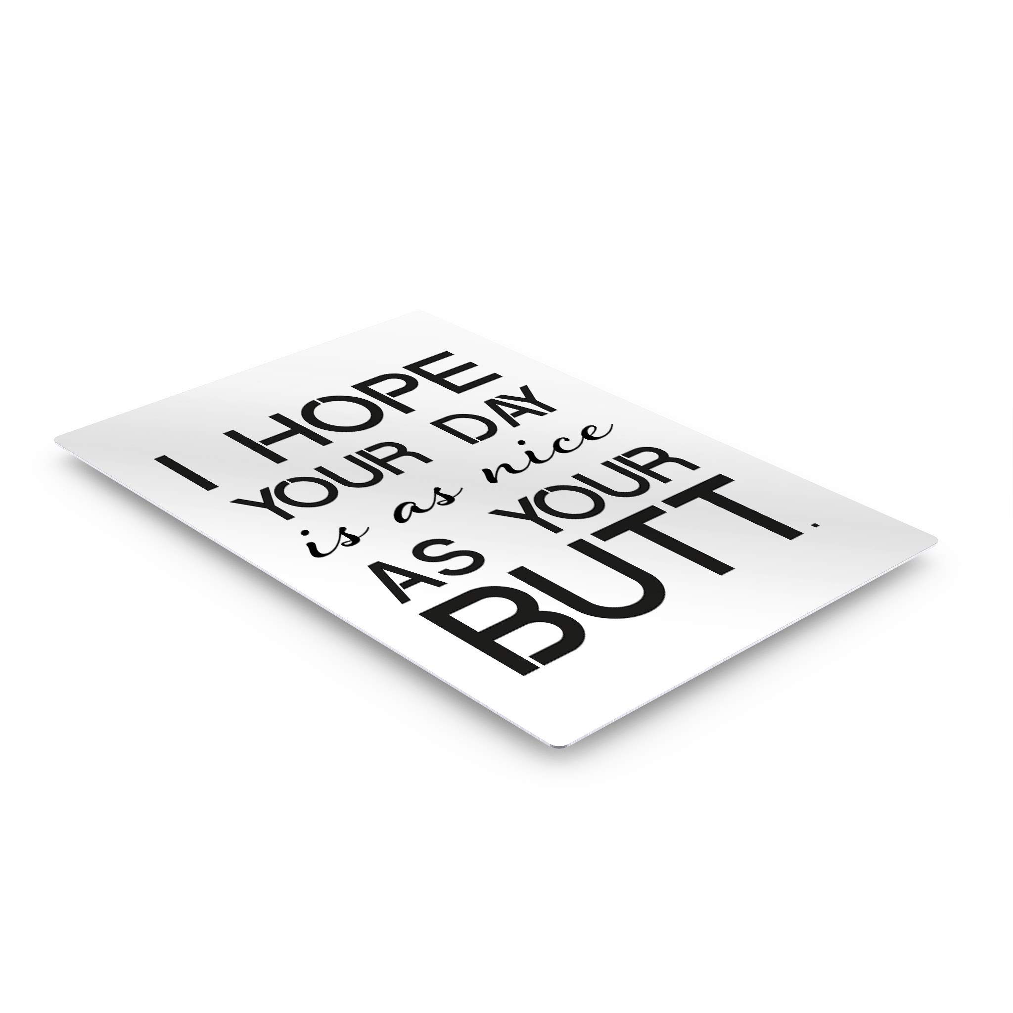Funny Bathroom Wall Art - 'I Hope Your Day is as Nice as Your Butt' Metal Print Sign | Ready to Hang Home Decor | Made in USA 40x30 | Perfect for Powder Rooms, Guest Bathrooms & Unique Housewarming Gifts