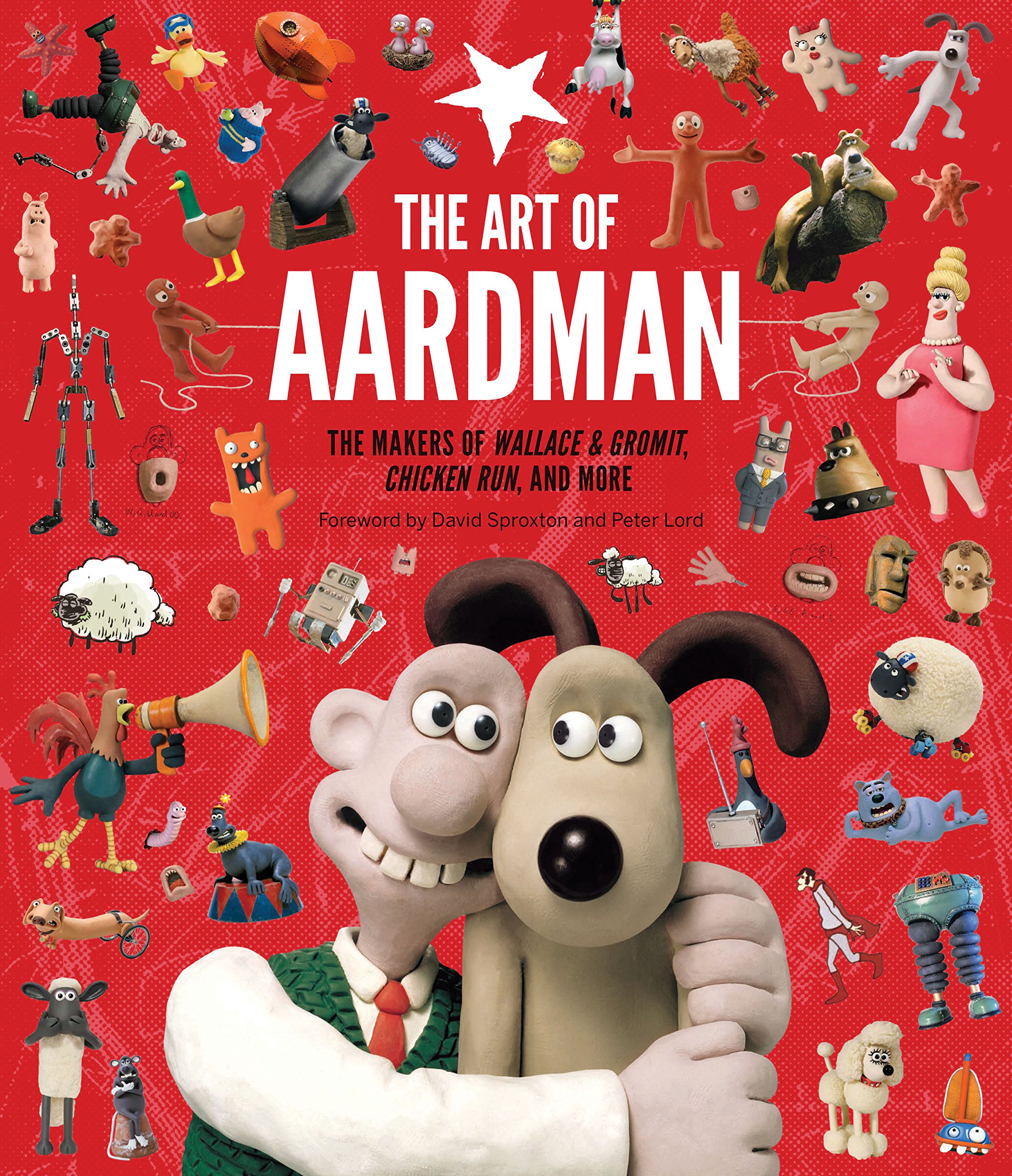 The Art of Aardman: Wallace & Gromit, Chicken Run & More - Official Claymation Book for Movie Lovers | Perfect Gift for Animation Fans & Film Collectors