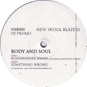 Body And Soul Roadrunner (Remix) / Something Wrong New Skool Blazers NSB001 - Vintage Streetwear for Hip-Hop & Urban Fashion Enthusiasts