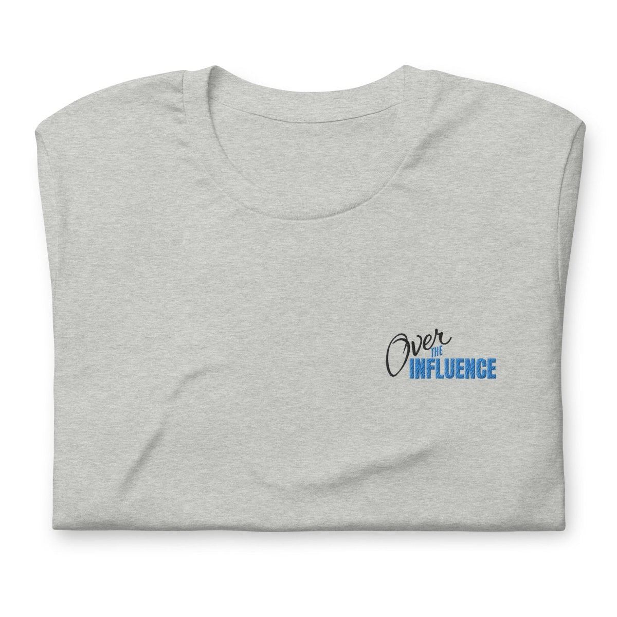 Over the Influence Motivational Embroidered T-Shirt - Empowering Women's Apparel for Confidence & Self-Love | Perfect for Work, Gym & Everyday Wear